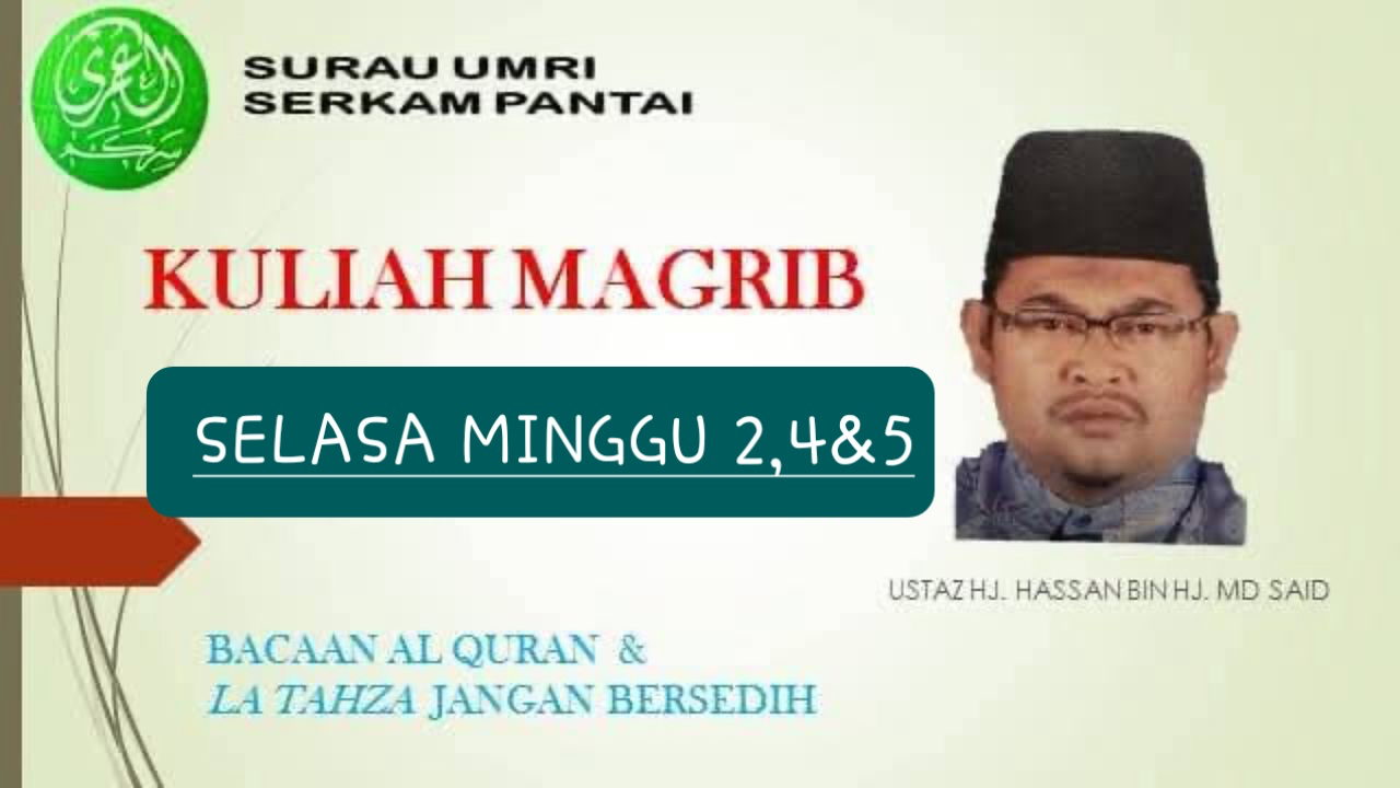 Poster Ustaz Hj Hassan bin Hj Md Said — Selasa minggu kedua, keempat dan kelima