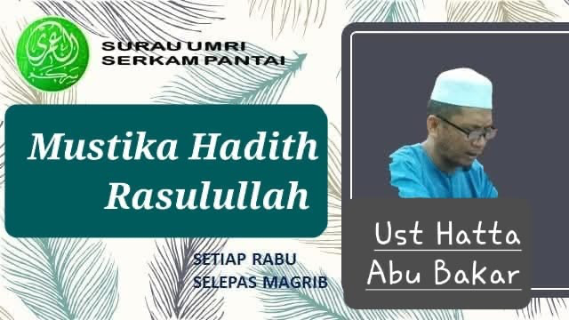 Poster Kuliah Maghrib Rabu, Ustaz Hatta Abu Bakar — Mustika Hadith Rasulullah